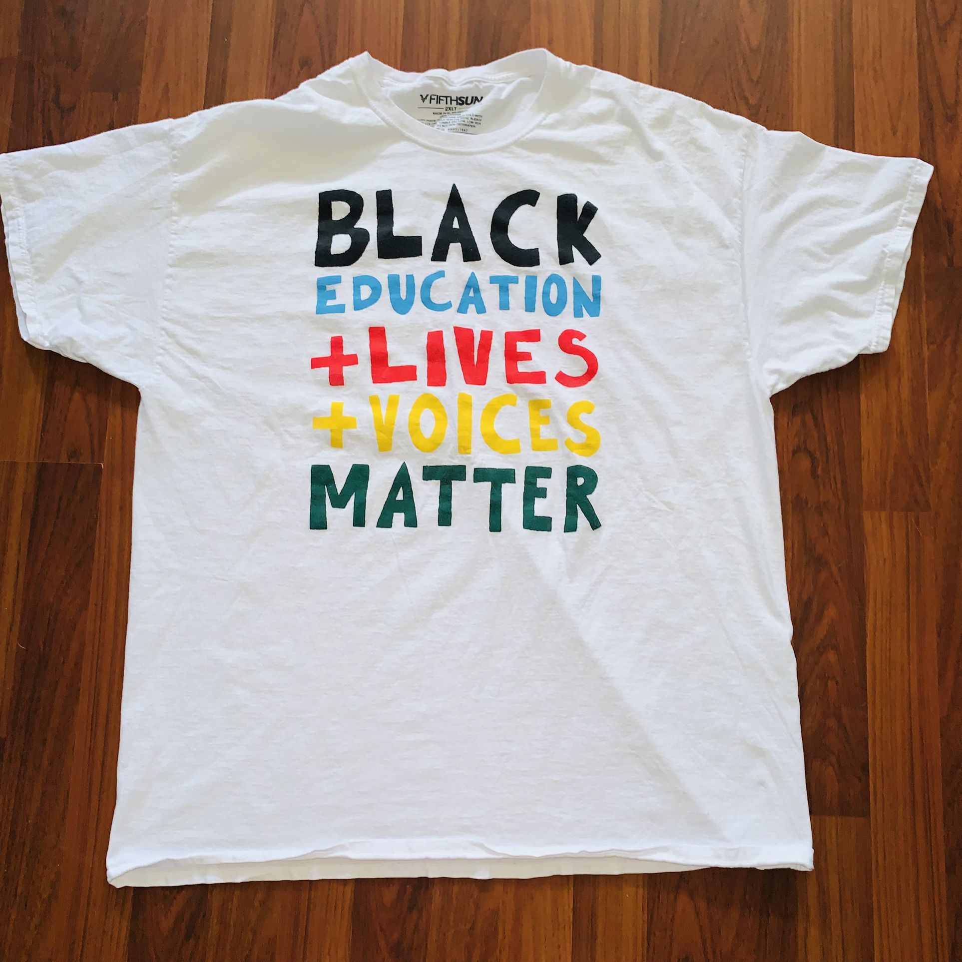 Fifth Sun Black Education, Lives, and Voices Matter 2XLT White T-Shirt