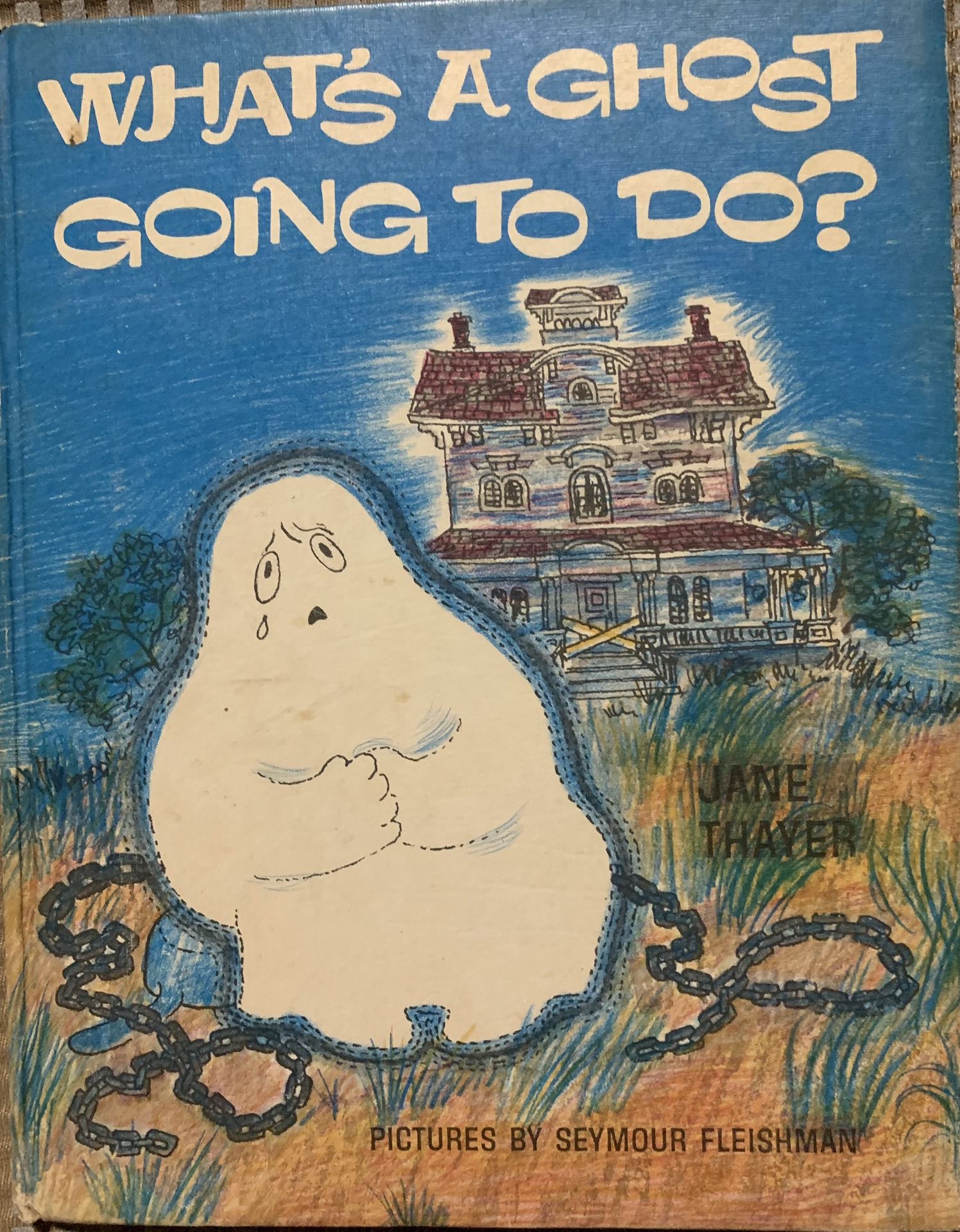 WHAT'S A GHOST GOING TO DO? by Jane Thayer - original 1966 - Vintage children's hardcover book - has name written on inside front cover  
