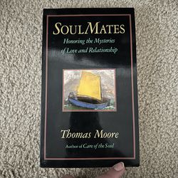 Soul Mates Honoring The Mysteries Of Love And Relationship By Thomas Moore