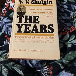 The Years : Memoirs of a Member of the Russian Duma, 1(contact info removed) / V. V. Shulgin... (Hardcover)