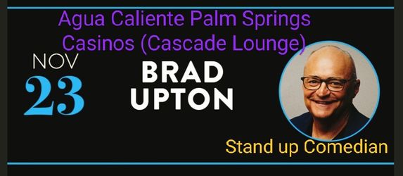 Brad Upton Comedy At Cascade Lounge at Agua