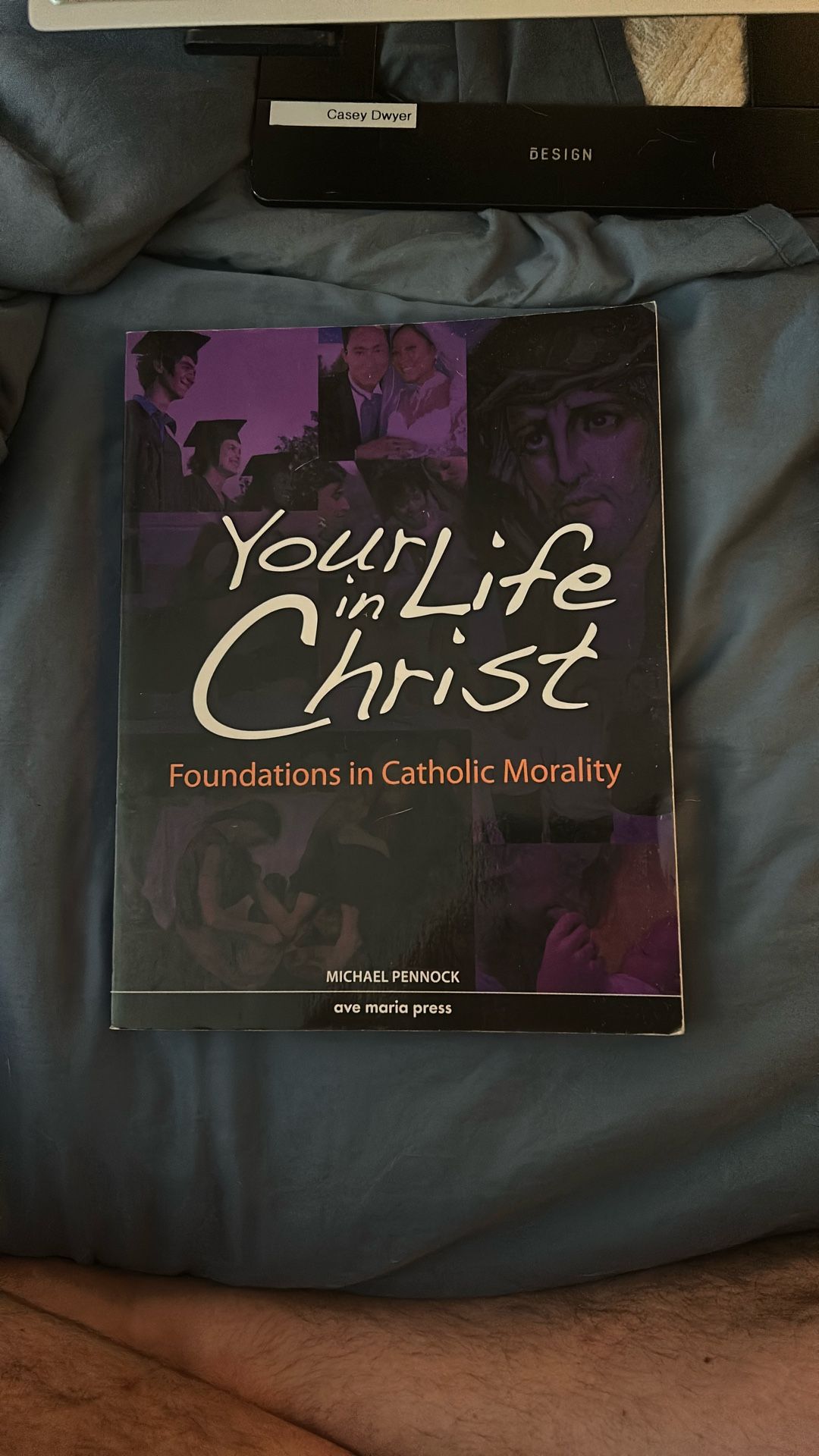 Your Life In Christ- Foundations In Catholic Morality