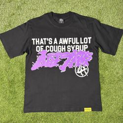 AWFUL LOT OF COUGH SYRUP TEE