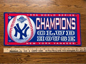 1996 New York Yankees World Series Champions sign , new vtg Club House sign