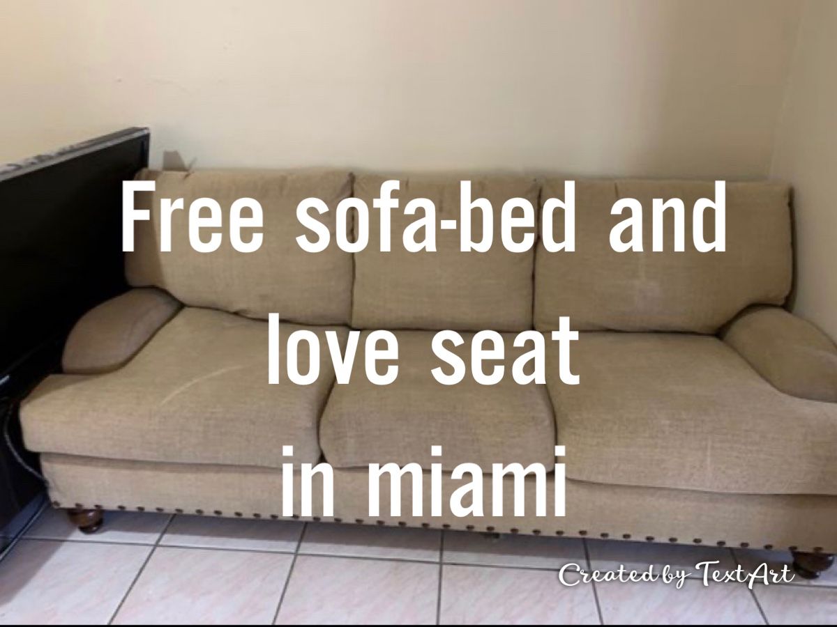 Free sofa- bed and love seat in Miami