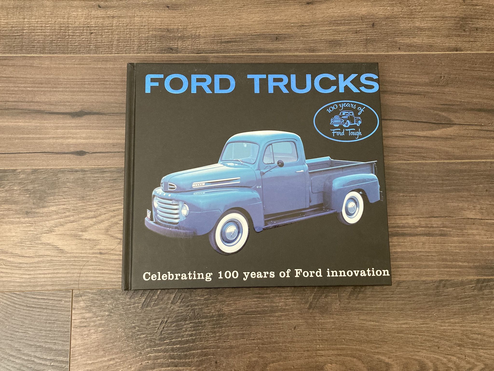 New Ford Trucks: Celebrating 100 Years of Ford Innovation hardcover book