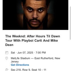 2 tickets to the Weeknd, MetLife Stadium - East Rutherford, PM IF INTERESTED