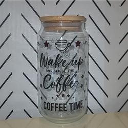 "Wake Up & Smell the Coffee" 18oz Glass Cup