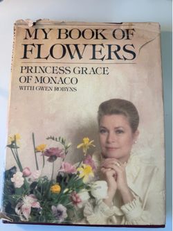 My Book of Flowers by Gwen Robyns and Princess of Monaco Grace