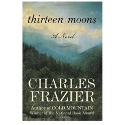 Thirteen Moons Novel Autographed Book Copy
