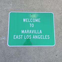 Welcome To MARAVILLA EAST LOS ANGELES Street Sign