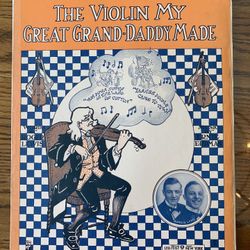 1914 Large Format Antique Sheet Music - The Violin My Great Grand-Daddy Made #030712A1