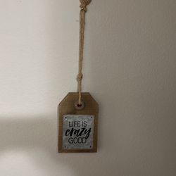 Wall Decor “life Is Crazy Good”