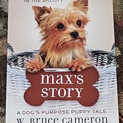 Max’s Story By W. Bruce Cameron 