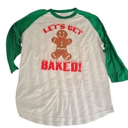 Let's Get Baked Christmas Gingerbread Quater Sleeve Tshirt Size 2xl Unisex Green