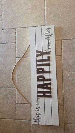 This is our happily ever after sign