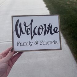Welcome Family & Friends