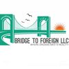 Bridge To Foreign LLC