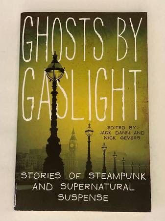 SC book Ghosts by Gaslight Stories of Steampunk and Supernatural Suspense