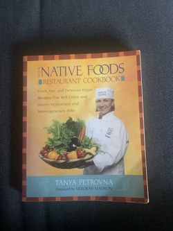 The Native Foods Restaurant Cookbook Tanya Petrovna Foreword By Deborah Madison