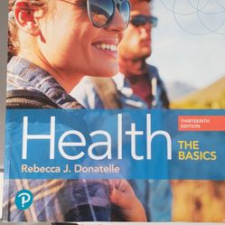 HEALTH THE BASICS 13TH ED