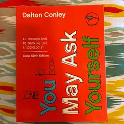 You May Ask Your self - Dalton Conley
