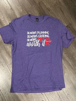 Purple T-shirt with 'Always Planning Always Grading Always Worth It' text