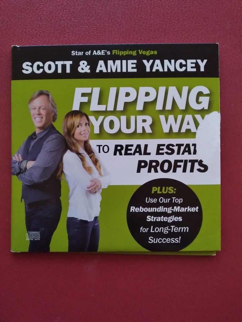 Flipping Your Way to Real Estate Profits by Scott Yancey