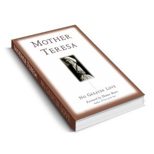 No Greater Love Mother Teresa