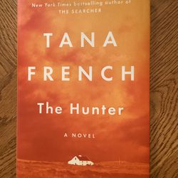 Books ..The Hunter … Tana French .. HB1st Edition .. Like New .. F/F