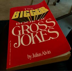 The Bigger Book of Gross Jokes by Julius Alvin
