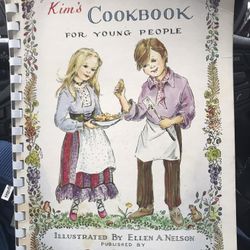 Kim's Cookbook For Young People, First Edition, Recipes Selected By Doris B. Young, Illustrated By Ellen A. Nelson