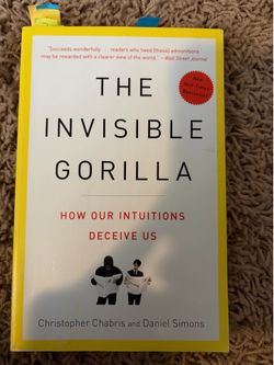 The Invisible Gorilla How Our Intuitions Deceive Us Book