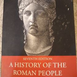 A History Of The Roman People.    ( 7th Edition).       By.  Celia Schultz, Allen.M. Ward,  F.M. Heichelheim And C.A Yeo