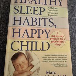 Healthy Sleep Habits, Happy Child by Marc Weissbluth, M.D. 