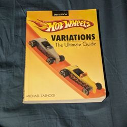 Hot Wheels Variation The Ultimate Guide Michael Zarnock 3rd Edition 
