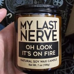 My Last Nerve Candles