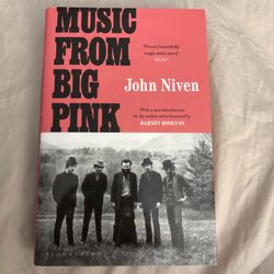 Music From Big Pink Book Author John Niven A Novel