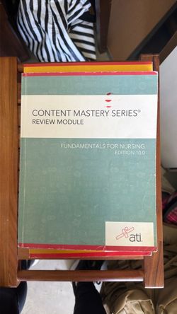 ATI Content Mastery Series Fundamentals for Nursing Edition 10.0