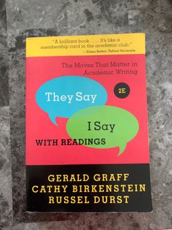 They say I say The moves that matter in Academic Writing