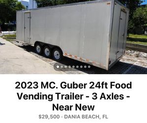 2023 MC. Guber 24ft Food Vending Trailer - 3 Axles Near New
$29,500. DANIA BEACH, FL