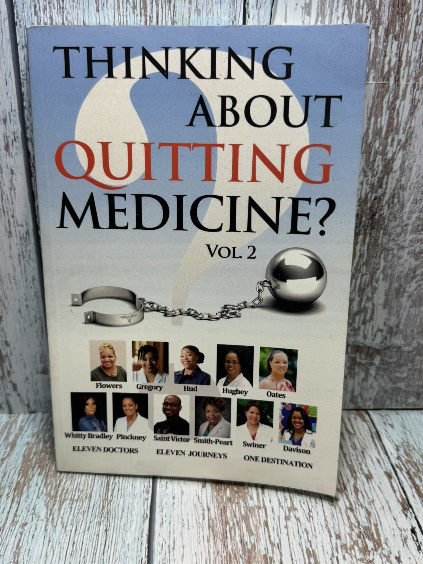 Thinking About Quitting Medicine: Vol. 2 Like New Condition