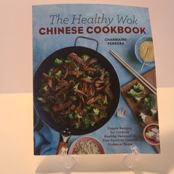 The Healthy Wok Chinese Cookbook Fresh Recipes to Sizzle, Steam,Stir-Fry (B-B1)