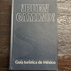 Buen Camino! Guia Touristica De Mexico (hardcover)