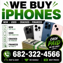 💵 We Buy iPhones | Instant Cash | New, Used, Cracked & Financed