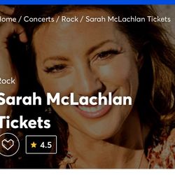 1 ticket for reserved seating for Sarah McLachlan's concert on Sunday, May 26th 