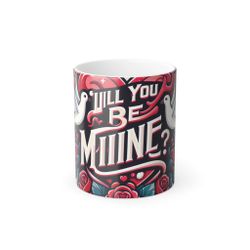 Will You Be Mines Mug 11oz