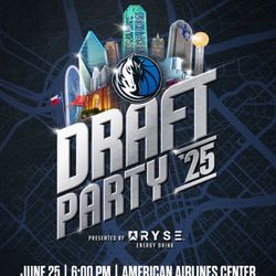 DALLAS MAVERICKS DRAFT PARTY