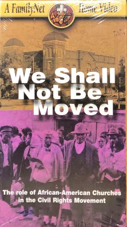 We Shall Not Be Moved, The role of the African-American churches (new VHS)
