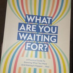 New "What Are You Waiting For?" Book